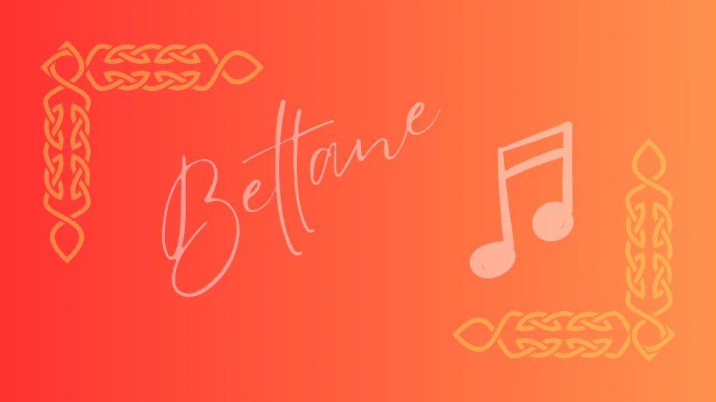 Adding Music to&nbsp;Beltane