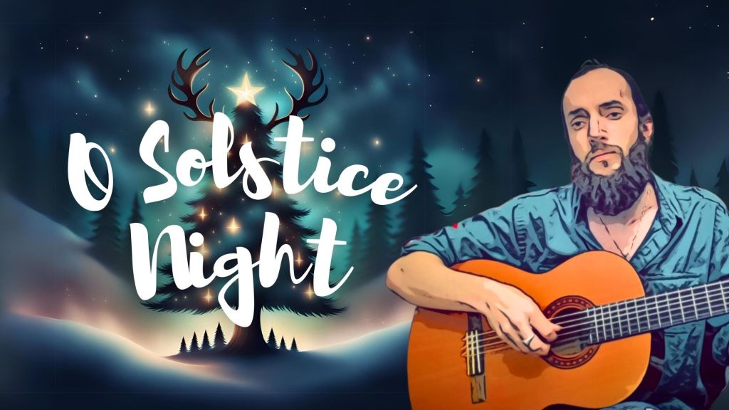 O Solstice Night – Another ReWritten Christmas&nbsp;Carol